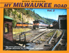 MY MILWAUKEE ROAD - VOL 2/Schafer