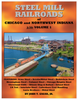 STEEL MILL RAILROADS OF CHICAGO AND NORTHWEST INDIANA - VOL 1/Eagan