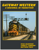 GATEWAY WESTERN -A REGIONAL IN TRANSITION/Crawford-Lewnard-Freix