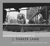 THE RAILROAD PHOTOGRAPHY OF J. PARKER LAMB/Lamb-Keefe-Frailey