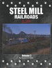 STEEL MILL RAILROADS IN COLOR - VOL 2/Timko