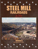 STEEL MILL RAILROADS IN COLOR - VOL 5/Timko