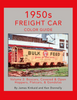 1950s FREIGHT CAR COLOR GUIDE - VOL2/Kinkai-Donnelly
