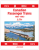CANADIAN PASSENGER TRAINS IN COLOR 1967-1983/Schmidt