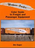 WESTERN PACIFIC COLOR GUIDE TO FREIGHT AND PASSENGER EQUIPMENT/Eager