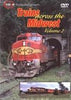 TRAINS ACROSS THE MIDWEST-VOL 2 - DVD