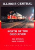 ILLINOIS CENTRAL-NORTH OF THE OHIO RIVER/Reynolds-Oroszi