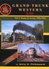 GRAND TRUNK WESTERN IN COLOR - VOL 1: STEAM AND GREEN 1941-1961/Pinkepank