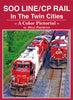 SOO LINE/CP RAIL IN THE TWIN CITIES/Fremund