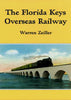 THE FLORIDA KEYS OVERSEAS RAILWAY/Zeiller