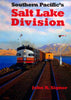SOUTHERN PACIFIC'S SALT LAKE DIVISION/Signor