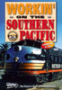 WORKIN' ON THE SOUTHERN PACIFIC