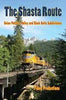 THE SHASTA ROUTE - UP'S VALLEY AND BLACK BUTTE SUBS