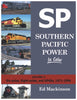 SOUTHERN PACIFIC POWER IN COLOR - VOL 3: SIX AXLES, EIGHT-AXLES, AND GP60S, 1971-1996/Mackinson