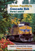 UNION PACIFIC'S CASCADE SUB - PARTS 1 AND 2