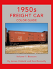 1950's FREIGHT CAR COLOR GUIDE - VOL 1: BOX CARS/Kinkaid-Donnelly