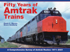 FIFTY YEARS OF AMTRAK TRAINS/Warner-Goldberg