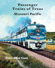 PASSENGER TRAINS OF TEXAS - MISSOURI PACIFIC/Goen