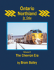 ONTARIO NORTHLAND IN COLOR - VOL 2: THE CHEVRON ERA/Bailey