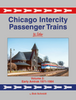 CHICAGO INTERCITY PASSENGER TRAINS IN COLOR: EARLY AMTRAK - VOL 2/Schmidt
